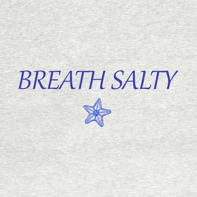 Breath Salty by Hook Ink